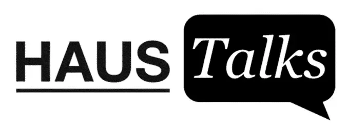 Haus Talks